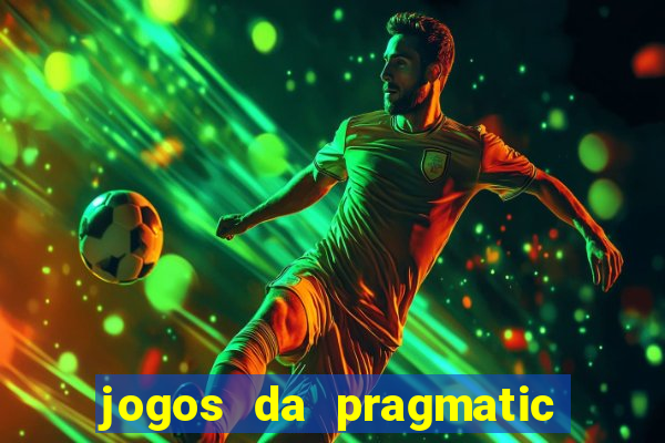 jogos da pragmatic que mais pagam